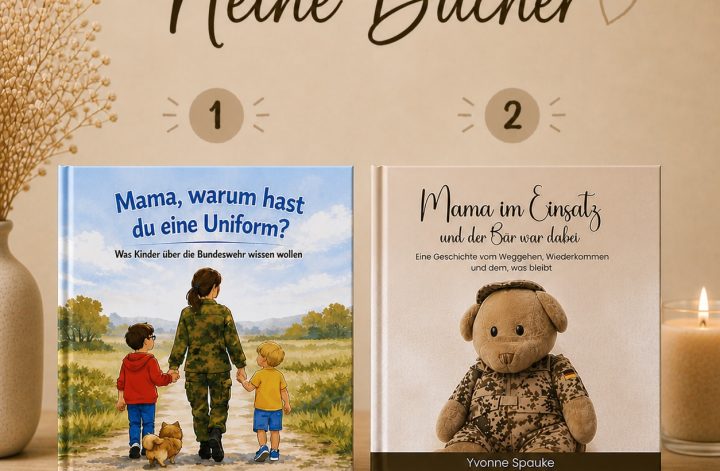 Kinderbuch Bundeswehr Einsatz Mama im Einsatz und der Bär war dabei und Mama warum hast du eine Uniform